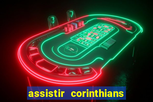 assistir corinthians x palmeiras ao vivo futemax